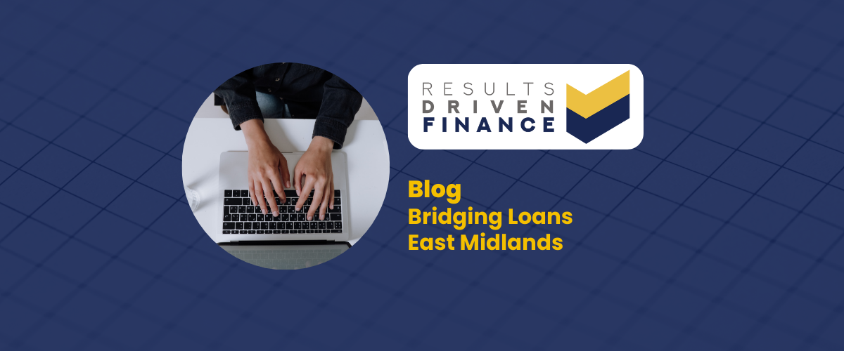 Bridging Loans East Midlands